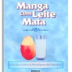 Manga com leite mata